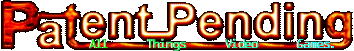 Patent Pending - All Things Video Games.
